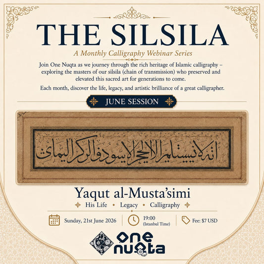 The Silsila –June Session: Yaqut al-Musta’simi